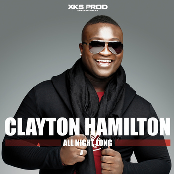Clayton Hamilton - All Night Long (On My Way)