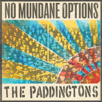 The Paddingtons - No Mundane Options