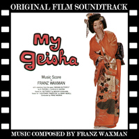 Franz Waxman - My Geisha (Original Film Soundtrack)