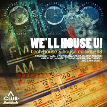 Various Artists - We'll House U! - Tech House & House Edition, Vol. 8