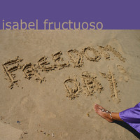 Isabel Fructuoso - Freedom Day
