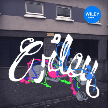 Wiley - Fuck It