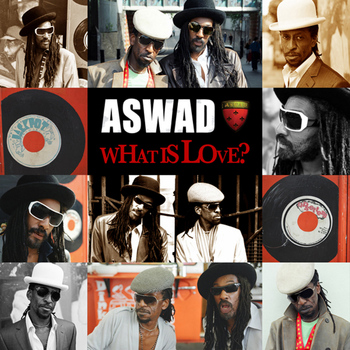 Aswad - What Is Love?