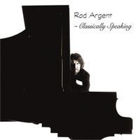 Rod Argent - Classically Speaking