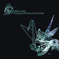 Darren Hayes - This Delicate Thing We've Made