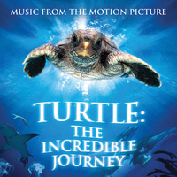 Henning Lohner - Turtle: The Incredible Journey - Music from the Motion Picture