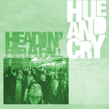 Hue & Cry - Headin' For A Fall