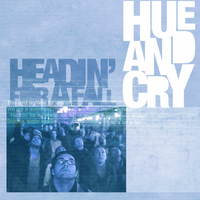 Hue & Cry - Headin' For a Fall