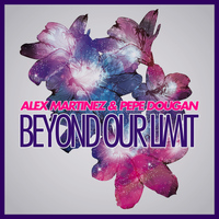 Alex Martinez, Pepe Dougan - Beyond Our Limit