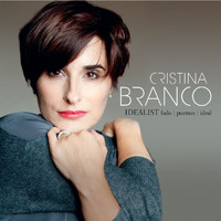 Cristina Branco - Idealist
