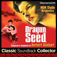 Herbert Stothart - Dragon Seed (Original Soundtrack) [1944]