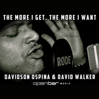 Davidson Ospina - The More I Get the More I Want