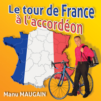 Manu Maugain - Le tour de France de l'accordéon