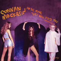 Connan Mockasin / - I'm The Man, That Will Find You