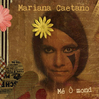 Mariana Caetano - Mé Ô mond