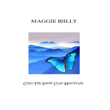 Maggie Reilly - Cold the Snow Clad Mountain