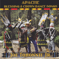 Joe Tohonnie Jr - Apache Blessing & Crown Dance Songs