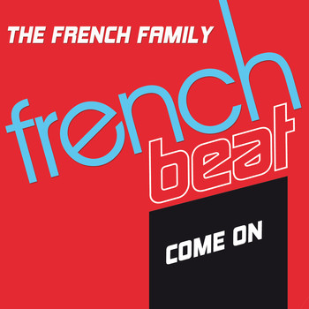The French Family - Come On