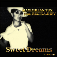 Maximilian Tux feat. Regina Jhey - Sweet Dreams