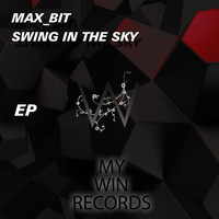 Max_Bit - Swing in the Sky Ep