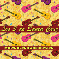 Los 3 de Santa Cruz - Malaguena