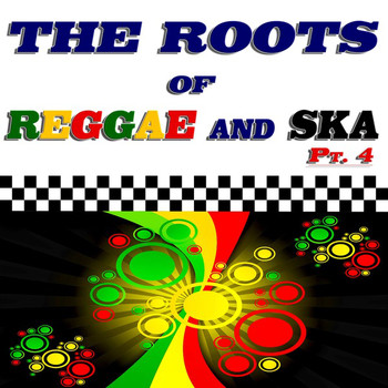 Various Artists - The Roots of Reggae and Ska, Pt. 4 (50 Original Recordings)