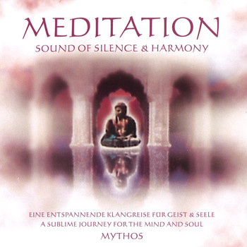 Mythos - Meditation Sound of Silence & Harmony