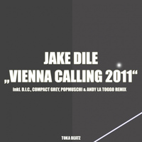 Jake Dile - Vienna Calling 2011