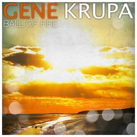 Gene Krupa - Ball of Fire