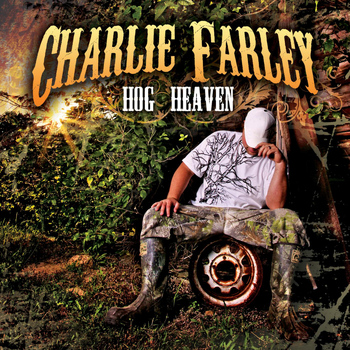 Charlie Farley - Hog Heaven