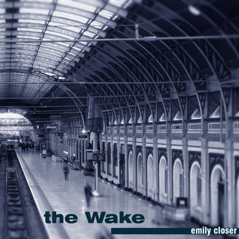 The Wake - Emily Closer