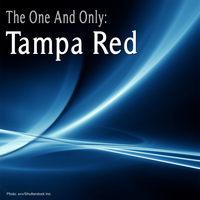 Tampa Red - The One and Only: Tampa Red