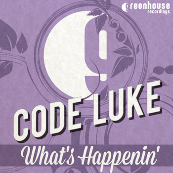 Code Luke - Whats's Happenin' EP
