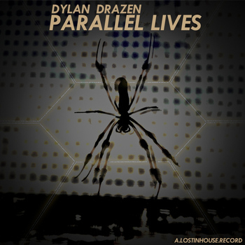 Dylan Drazen - Parallel Lives (Leon Koronis Presents Dylan Drazen)