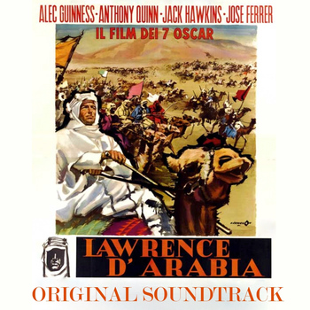 Maurice Jarre - Lawrence d'Arabia: First Entrance to the Desert / Night and Star / Lawrence and Tafas