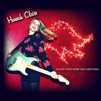 Hannah Claire - Please Come Home for Christmas