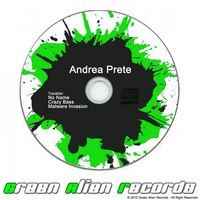 Andrea Prete - No Name / Crazy Bass / Malware Invasion