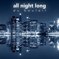 Du Souleil - All Night Long