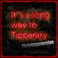 Steffen Hinkel - It's a Long Way to Tipperary (Christmas Version)