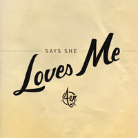 Aer - Says She Loves Me - Single