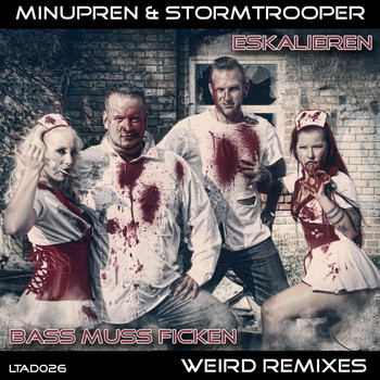Stormtrooper & Minupren - Eskalieren / Bass muss ficken (Weird Remixes) (Explicit)