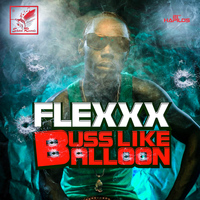 Flexxx - Buss Like Balloon  - Single