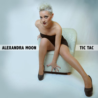 Alexandra Moon - Tic Tac