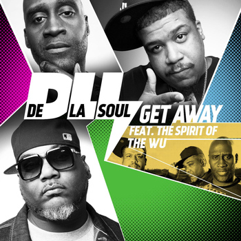 De La Soul - Get Away (The Spirit of Wu-Tang)