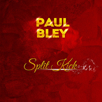 Paul Bley - Split Kick