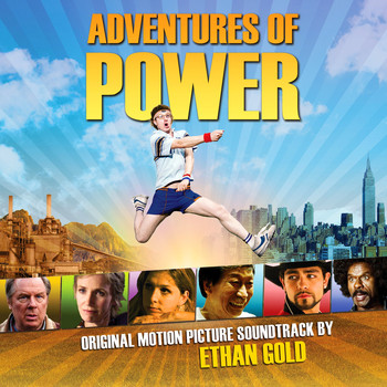 Ethan Gold - Adventures of Power Original Motion Picture Soundtrack