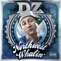 DZ - Northwest Whalin'
