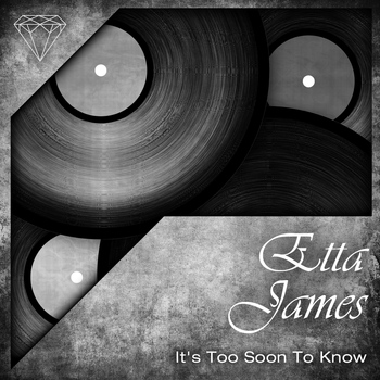 Etta James - It's Too Soon Know