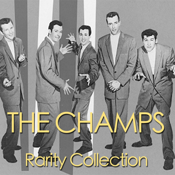 The Champs - The Champs Rarity Collection