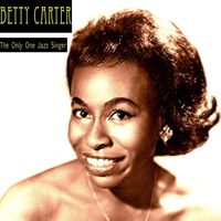 Betty Carter - The Only One Jazz Singer